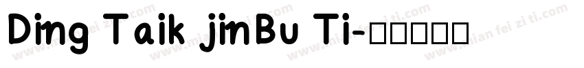 Ding Taik jinBu Ti字体转换